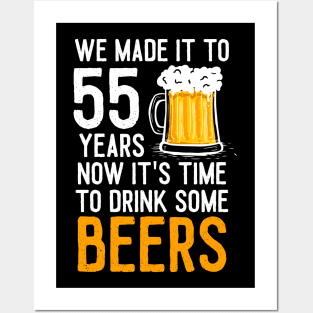 We Made it to 55 Years Now It's Time To Drink Some Beers Aniversary Wedding Posters and Art